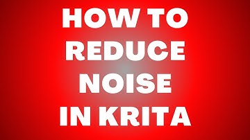 Hoe ruis in Krita te verminderen – Eenvoudige handleiding voor schonere afbeeldingen