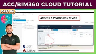 #06 Autodesk Construction Cloud: Must-Know Access Types & Permissions