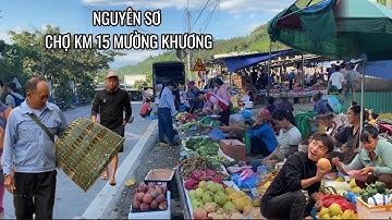 Bí Ẩn - Chợ Phiên Miền Núi - Nhiều Đặc Sản Núi Rừng Ít Người Biết Đến Chợ Km 15 Mường Khương Lào Cai