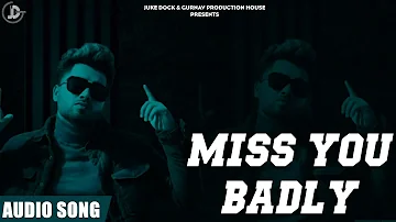 Miss You Badly ( Audio ) Shavi | Ranjit | Juke Dock | Latest Punjabi Songs 2019 |