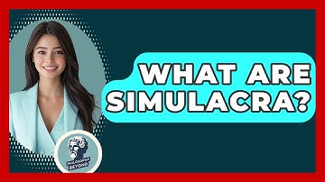 What Are Simulacra? - Philosophy Beyond