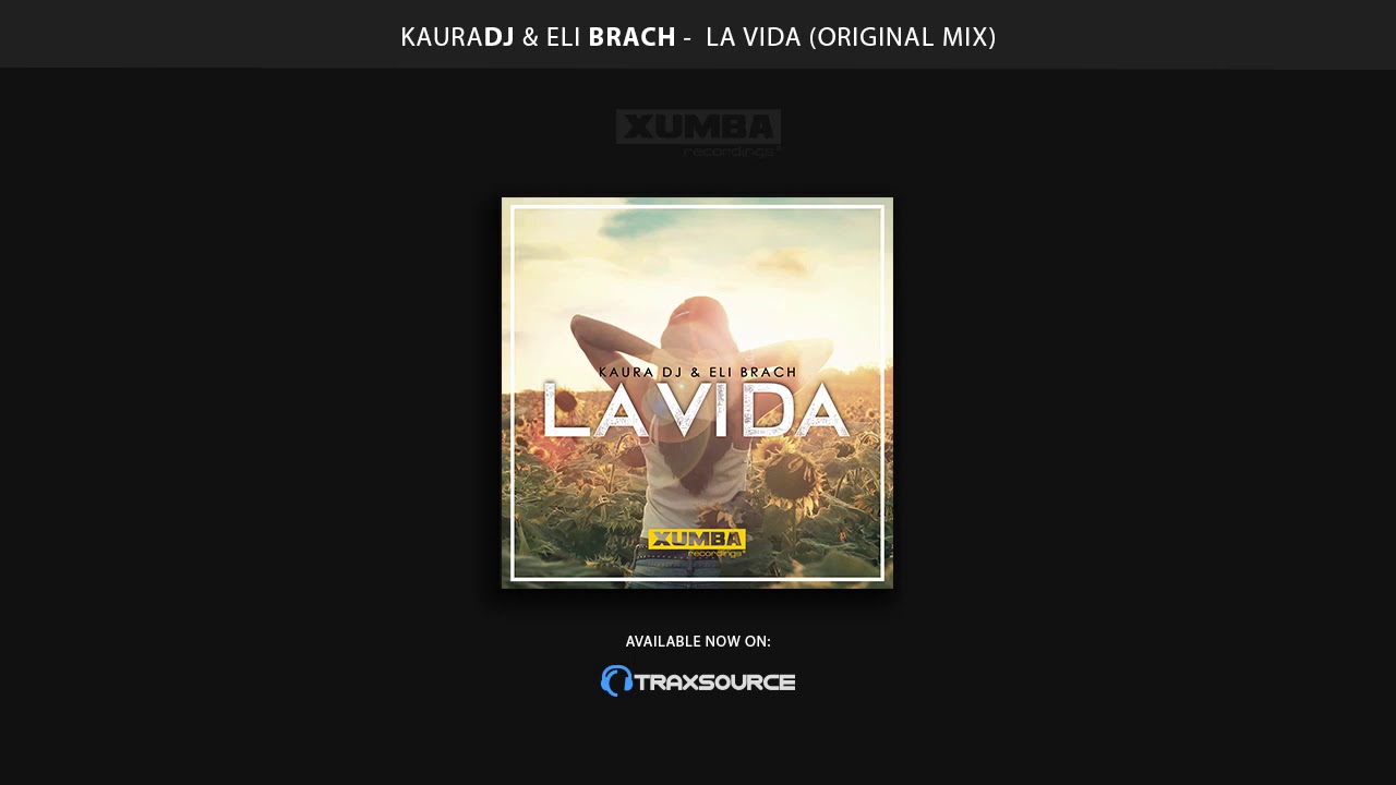 Watch KauraDj & Eli Brach - La Vida (Original Mix) AFRO HOUSE TRAXSOURCE on YouTube Watch KauraDj & Eli Brach - La Vida (Original Mix) AFRO HOUSE TRAXSOURCE on YouTube