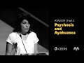 Annalisa Valeri | Psychosis and Ayahuasca