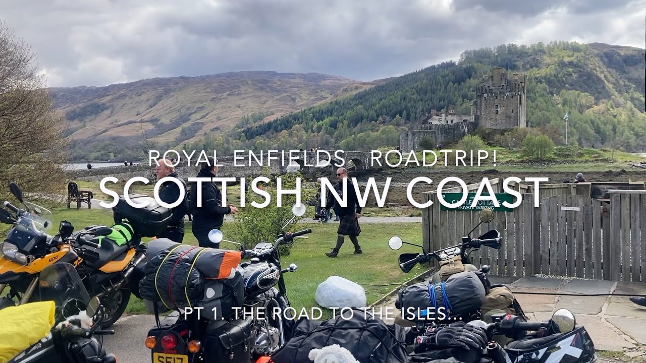 NC250? Royal Enfields, NW Scotland Roadtrip! Pt 1 Road to the Isles ...