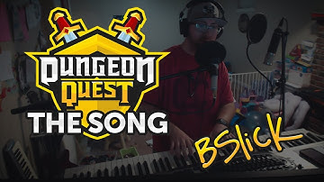 "Dungeon Quest (The Song)" (an Original Song about Roblox) by BSlick