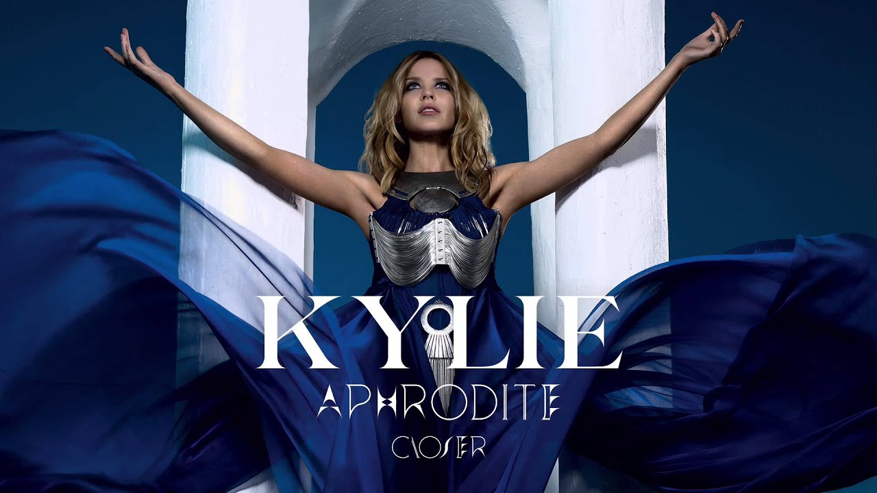 Kylie Mingoue Closer Aphrodite Youtube