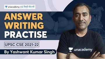 Answer Writing Practice | UPSC CSE 2021-22 | By Yashwant Singh | Unacademy  IAS तैयारी जीत की