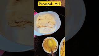 puranpoli part: 1 ?puranpoli homemade desi food recipe viral video youtubeshorts shorts