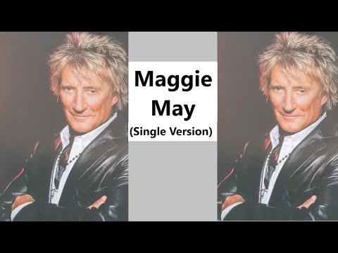 Rod Stewart - Maggie May (Single Version) with lyrics