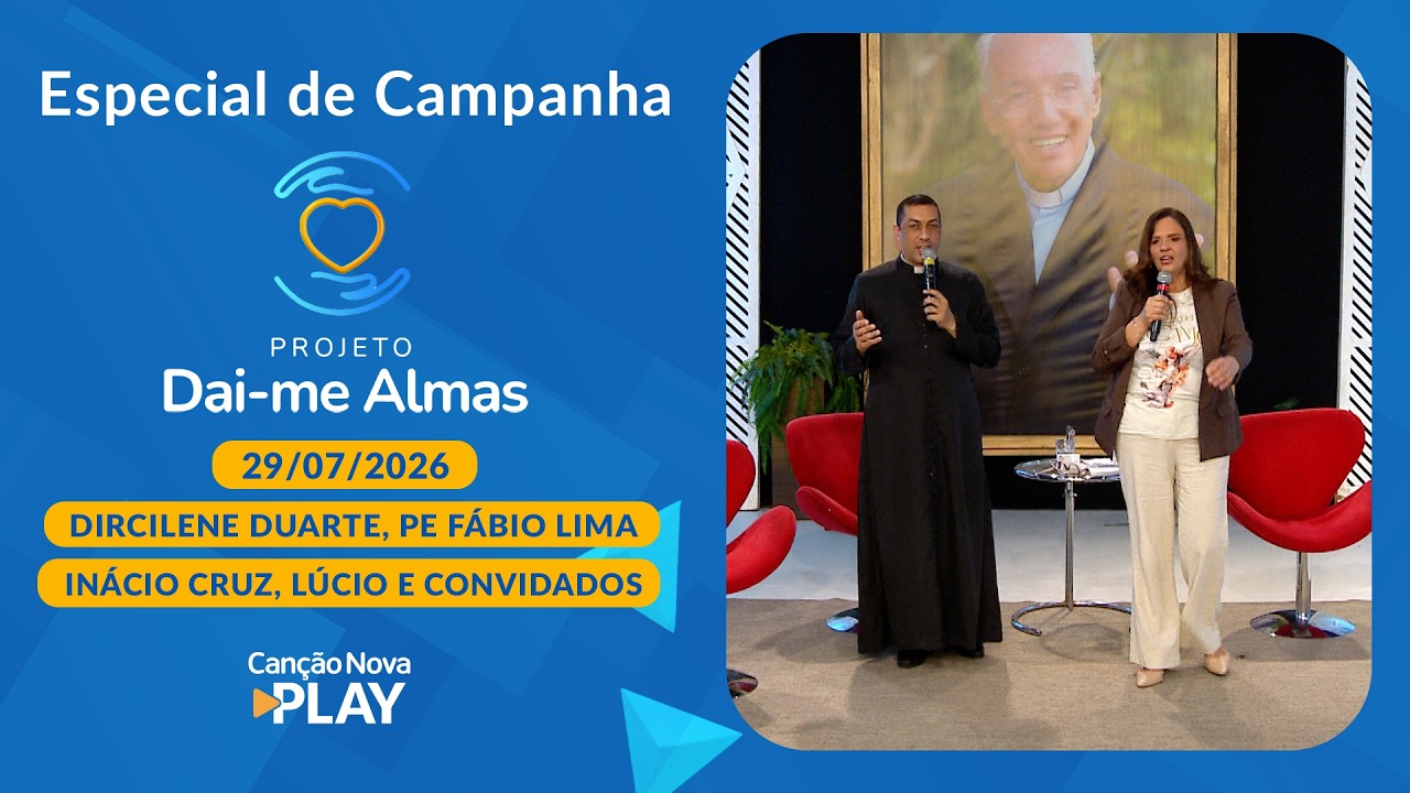 Especial de Campanha - Dircilene Duarte, Inácio, Pe. Fábio Lima, Lúcio e convidados - 29/07/2026