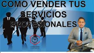 COMO VENDER TUS SERVICIOS PROFESIONALES