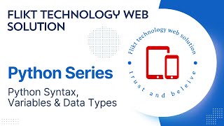 2. Syntax, Variables and Data Types in Python: Flikt Technology Web Solutions