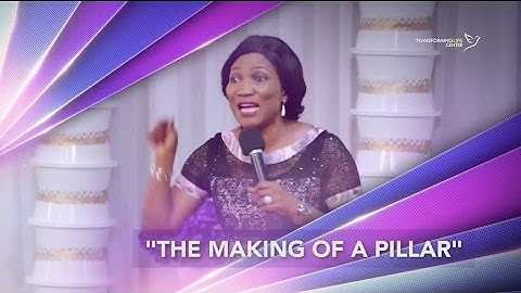 The Making of a Pillar with Rev Funke Felix-Adejumo