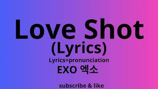 EXO 엑소 _ Love Shot(lyrics+pronunciation)