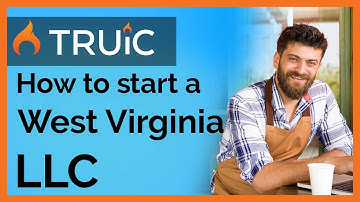 West Virginia LLC - How to Start an LLC in West Virginia Step by Step Guide