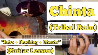 Chinta - Tribal Rain | Guitar Lesson | Plucking & Chords | (With Intro Solo)