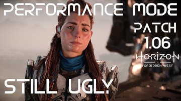 Horizon Forbidden West - Patch 1.06 - Performance Mode Still Ugly