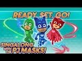 Pj masks   ready set go  new song 2017