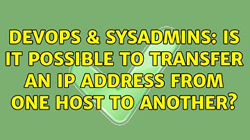 DevOps & SysAdmins: Is it possible to transfer an IP address from one host to another?