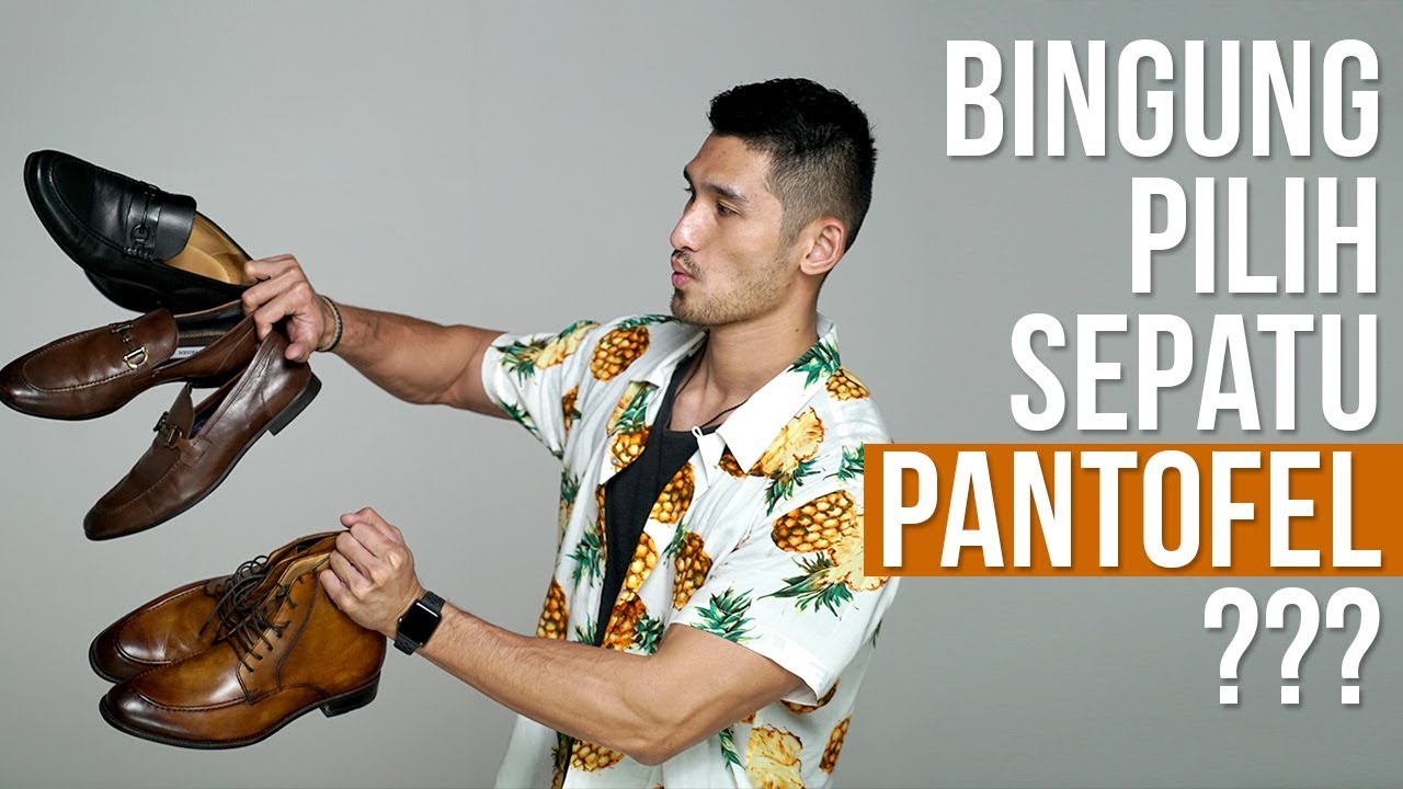 TIPS MEMILIH SEPATU PANTOVEL PRIA