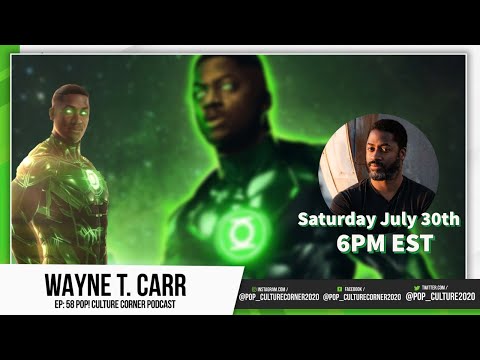 Actor WAYNE T.CARR (Green Lantern Zack Snyders Justice League) EP:58