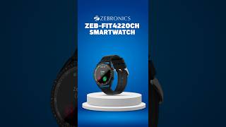 🔥Zebronics Zeb-FIT4220CH Smart Fitness Watch #zebronics #smartwatch @zebronics