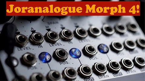 My Holidays with Morph 4 - Joranalogue