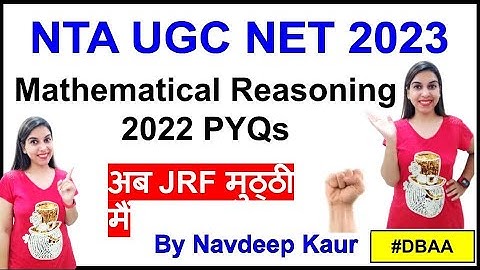 UGC NET 2023 | Mathematical Reasoning 2022 PYQs | Navdeep Kaur