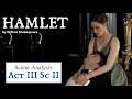 Hamlet Close Reading: Act 3 Scene 2 PART 1