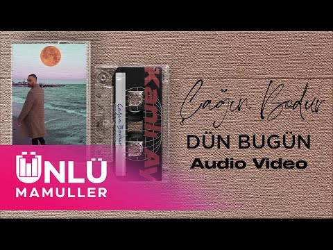 Çağın Bodur - Dün Bugün (Audio Video)