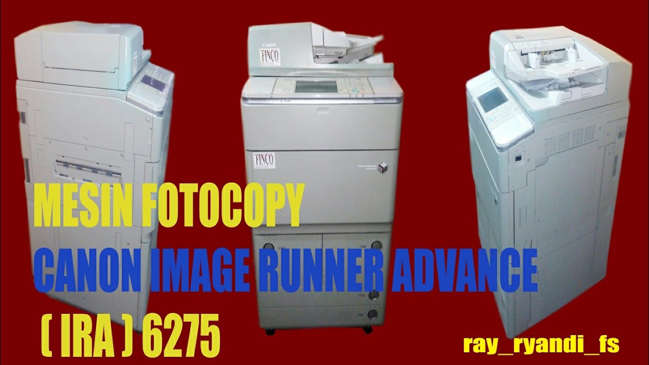 Mesin Fotocopy Canon Image Runner Advance (IRA) 6275 / Canon IRA 6275 ...