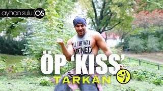 Zumba Tarkan - Öp (kiss kiss) // by A. SULU Zumba Tarkan - Öp (kiss kiss) // by A. SULU