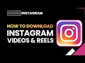كيفية تنزيل فيديوهات وريلز من إنستغرام دليل سريع وسهل 