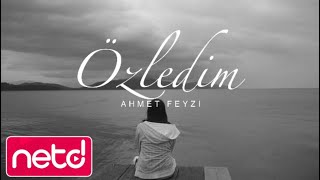 Ahmet Feyzi - Özledim  Resimi