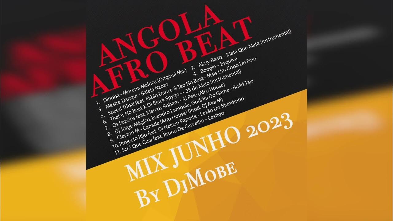 Angola Afro Beat Mix 4 Junho 2023 - DjMobe - YouTube