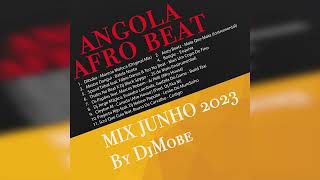 Angola Afro Beat Mix 4 Junho 2023 - DjMobe