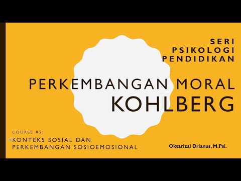 Course 5, Teori Perkembangan Moral Kohlberg (Perk. sosial emosional)