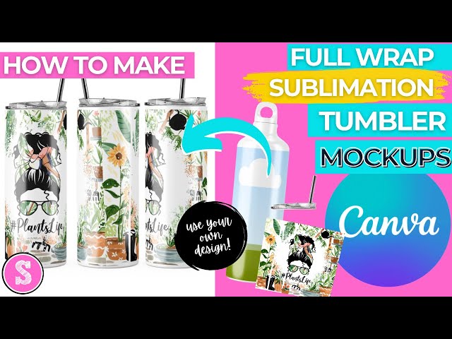 How to Make a Sublimation Tumbler Template in Canva - Silhouette