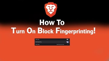 How to Turn On Block Fingerprinting on Brave [NEW]
