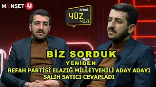 Zülfü Bal İle Yüz Yüze - Yeni̇den Refah Parti̇si̇ Elaziğ Mi̇lletveki̇li̇ A.adayi Sali̇h Satici