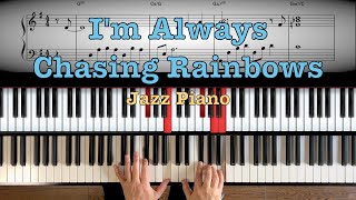 Jazz Piano - I'm Always Chasing Rainbows -
