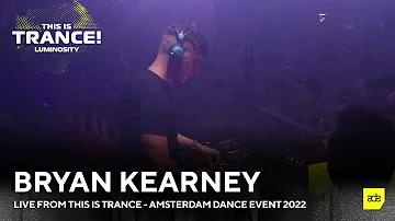 Bryan Kearney live from THIS IS TRANCE ▪ Amsterdam Dance Event [October 21, 2022]