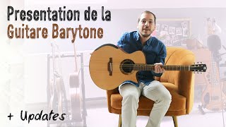 Présentation de la Guitare barytone + Updates