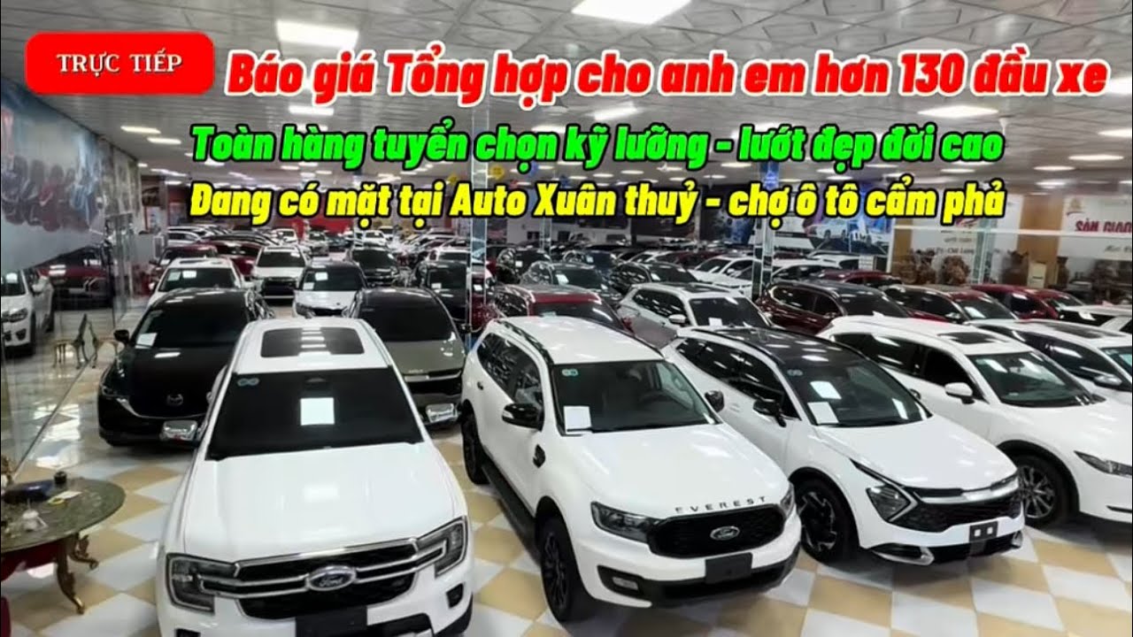 BÁO GIÁ TỔNG HỢP 130 ĐÂU XE ĐẠNG CÓMẶT TẠI AUTO XUÂN THUỶ - CHỢ Ô TÔ CẨM PHẢ