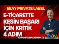 E-Ticarette Kesin Başarı İçin Kritik 4 Adım
