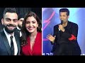 Karan Johar&#39;s funny comment on Virat Kohli &amp; Anushka Sharma