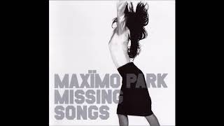 08 Stray Talk- Missing Songs - Maxïmo Park