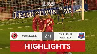 Late James-Taylor Strike Downs The Blues | Walsall 2-1 Carlisle United | Emirates FA Cup 22-23