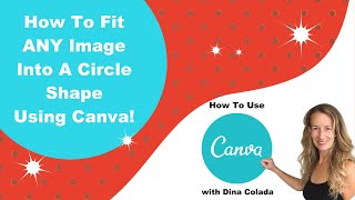 How to Make An Image Fit Into A Circle With Canva [EASY FOR BEGINNERS!]