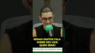 RENAN SANTOS FALA SOBRE SEU VICE. QUEM SERÁ? #mbl #missão